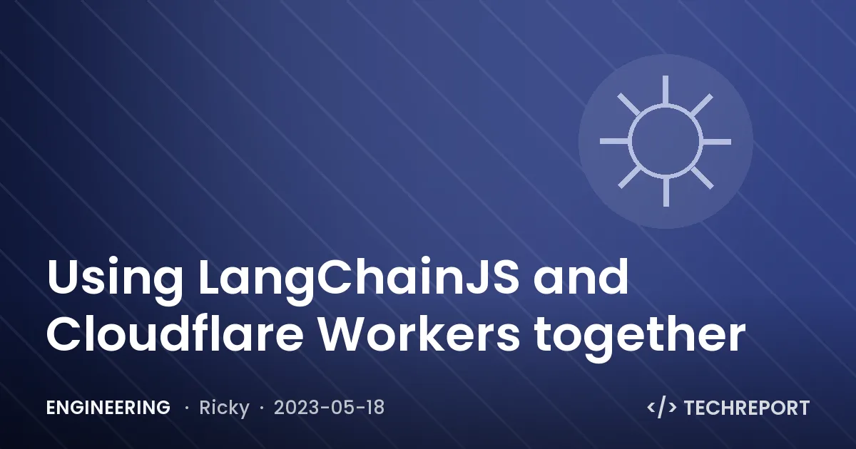 Engineering — Using LangChainJS and Cloudflare Workers together