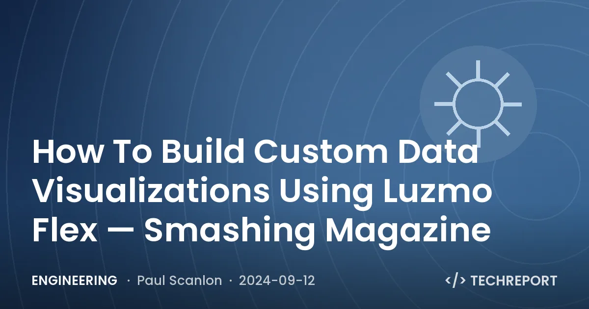 Engineering — How To Build Custom Data Visualizations Using Luzmo Flex — Smashing Magazine