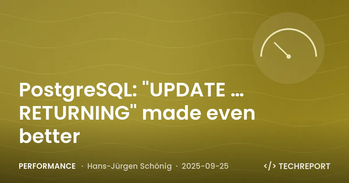 Performance — PostgreSQL: "UPDATE … RETURNING" made even better