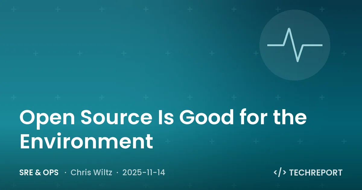SRE & Ops — Open Source Is Good for the Environment