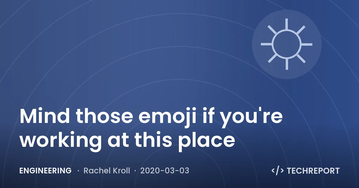 Mind those emoji if you're working at this place