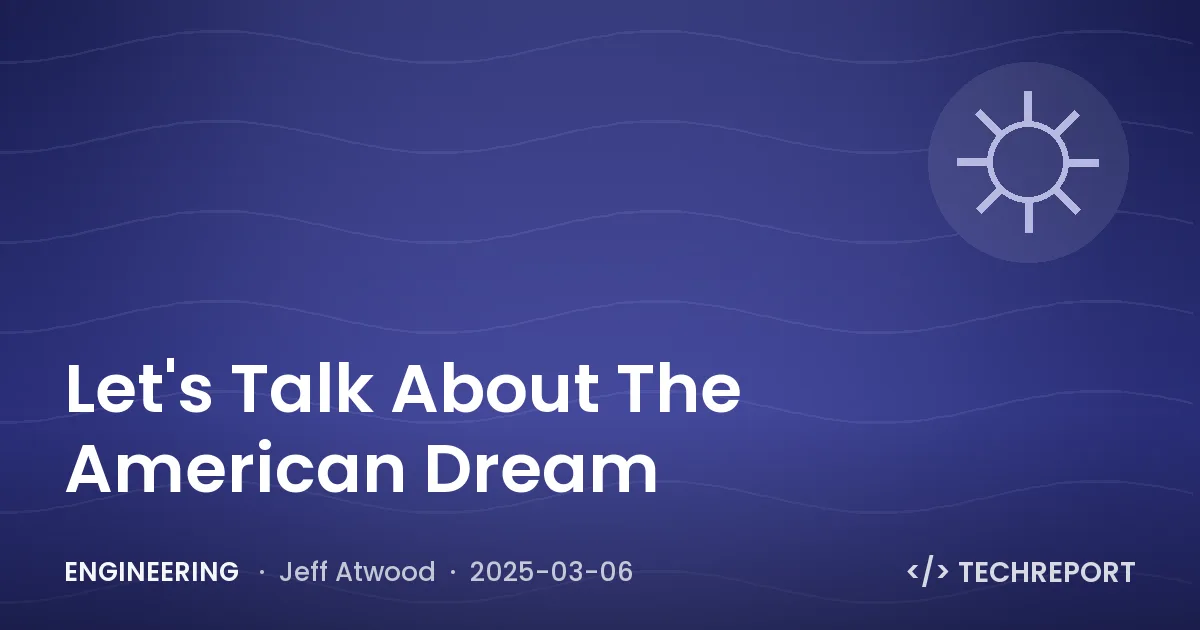 Engineering — Let's Talk About The American Dream