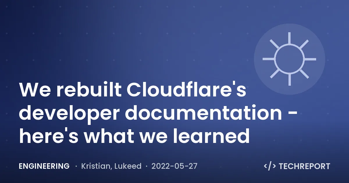 We rebuilt Cloudflare's developer documentation - here's what we learned