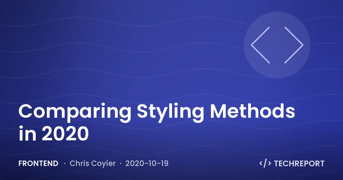 Comparing Styling Methods in 2020