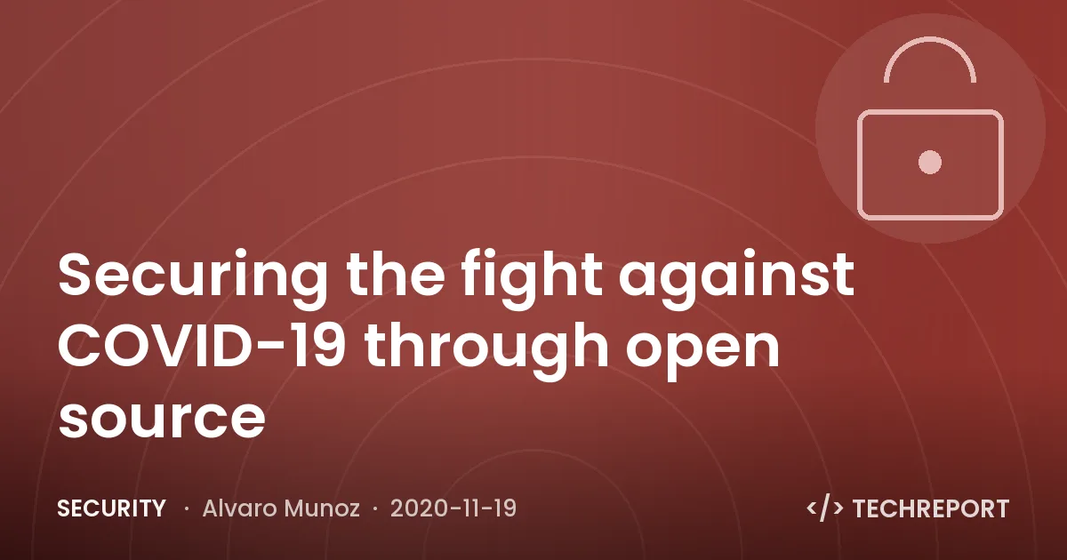 Security — Securing the fight against COVID-19 through open source