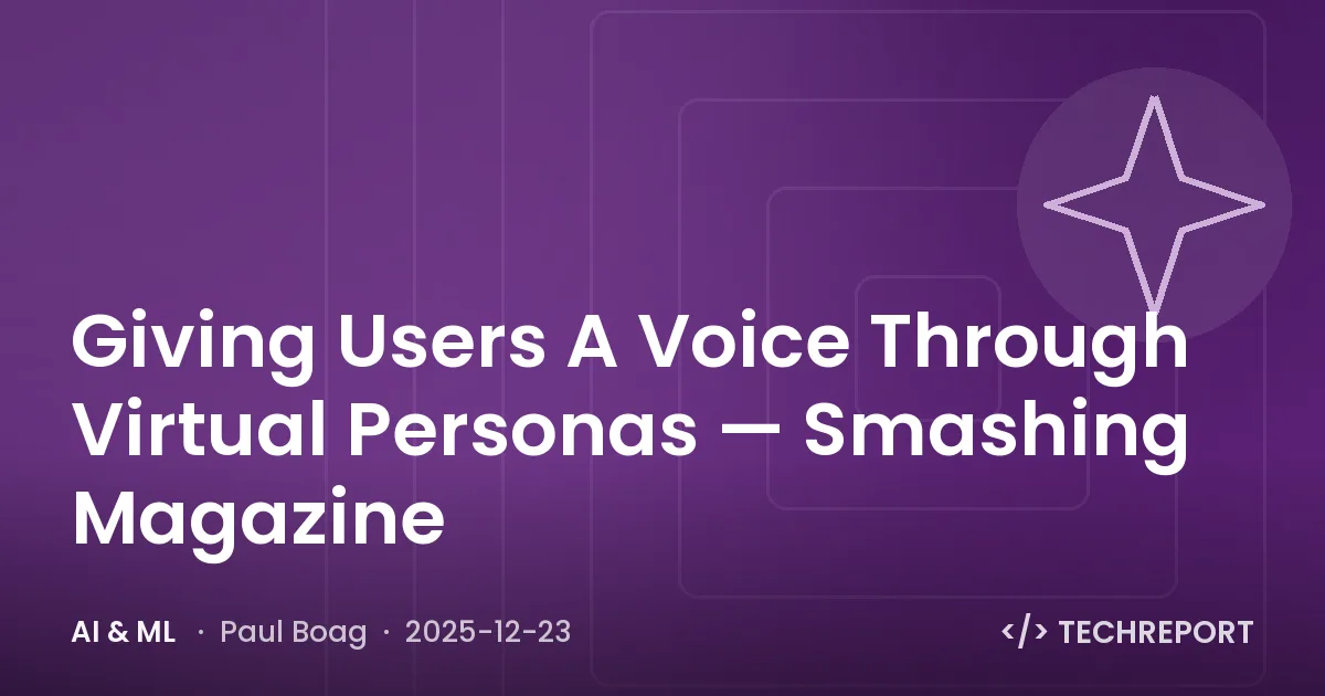 AI & ML — Giving Users A Voice Through Virtual Personas — Smashing Magazine