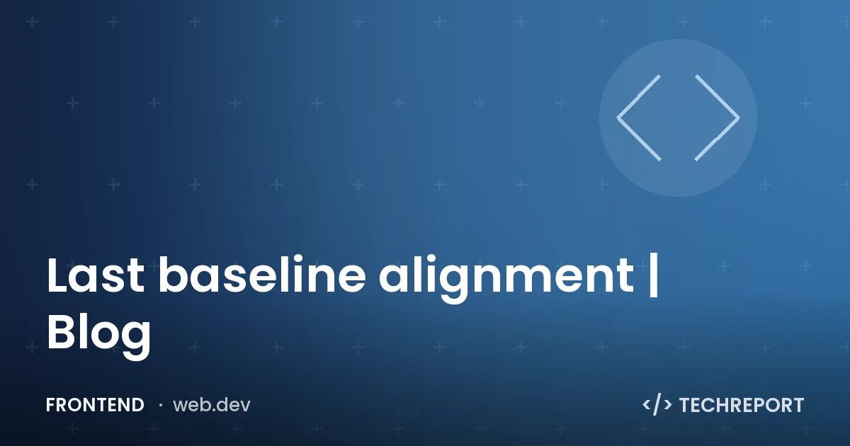 Last baseline alignment | Blog