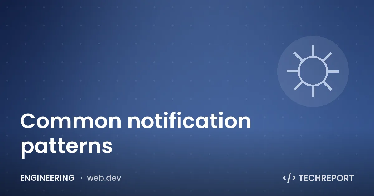 Common notification patterns