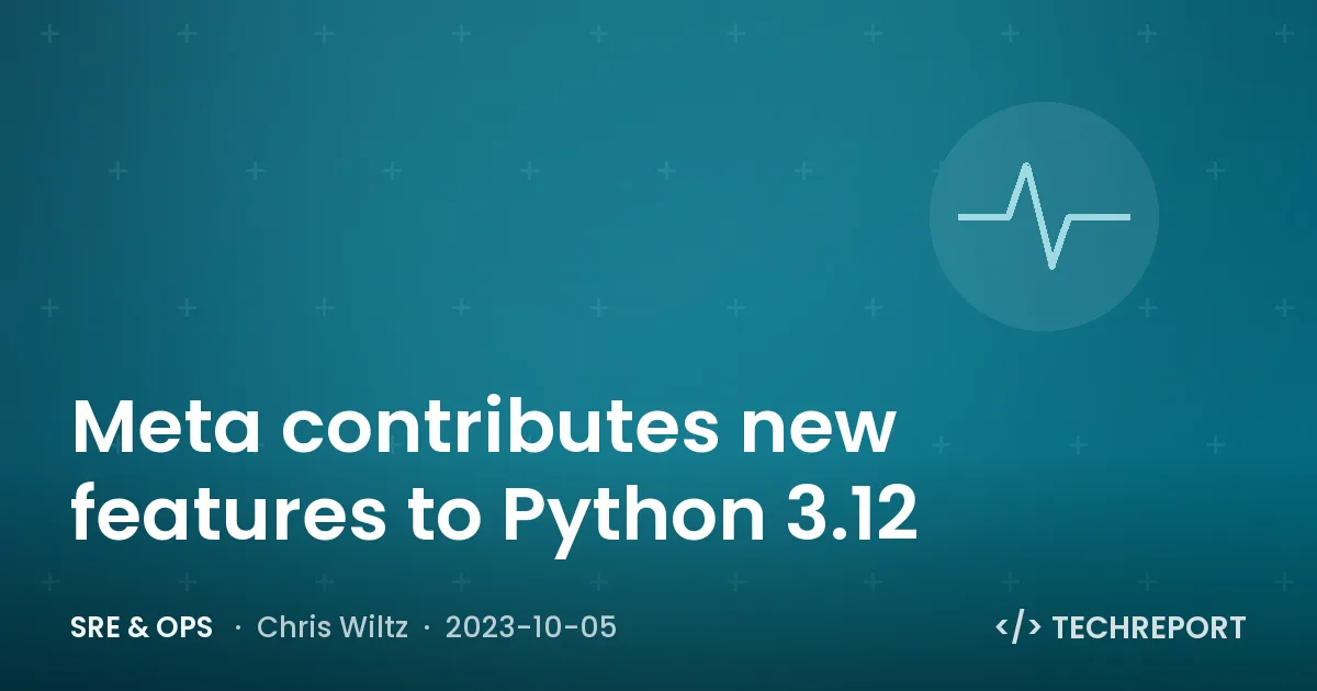 Meta contributes new features to Python 3.12
