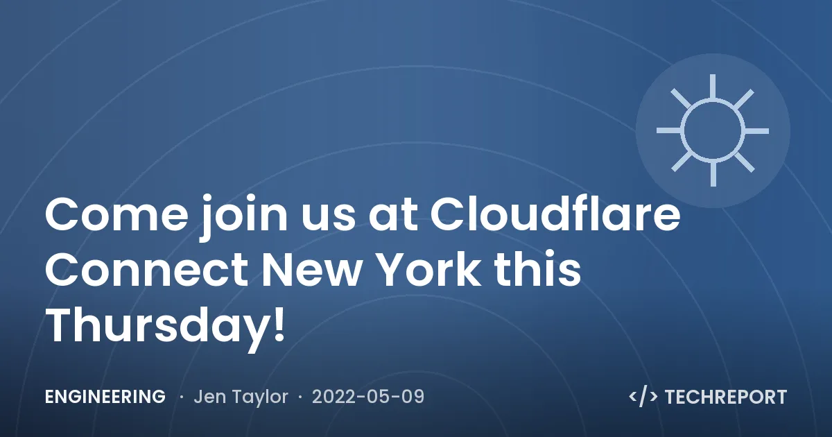 Engineering — Come join us at Cloudflare Connect New York this Thursday!