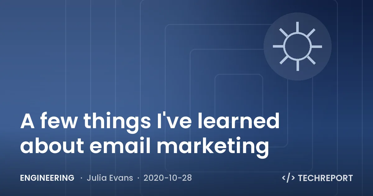 Engineering — A few things I've learned about email marketing