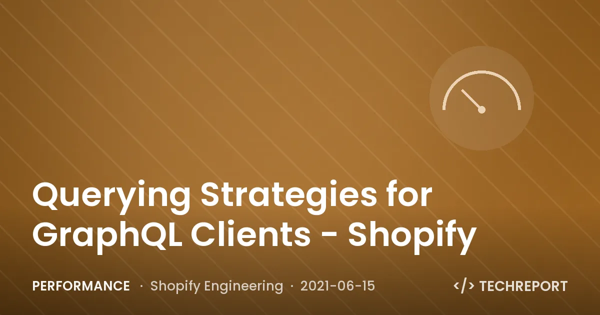 Querying Strategies for GraphQL Clients - Shopify