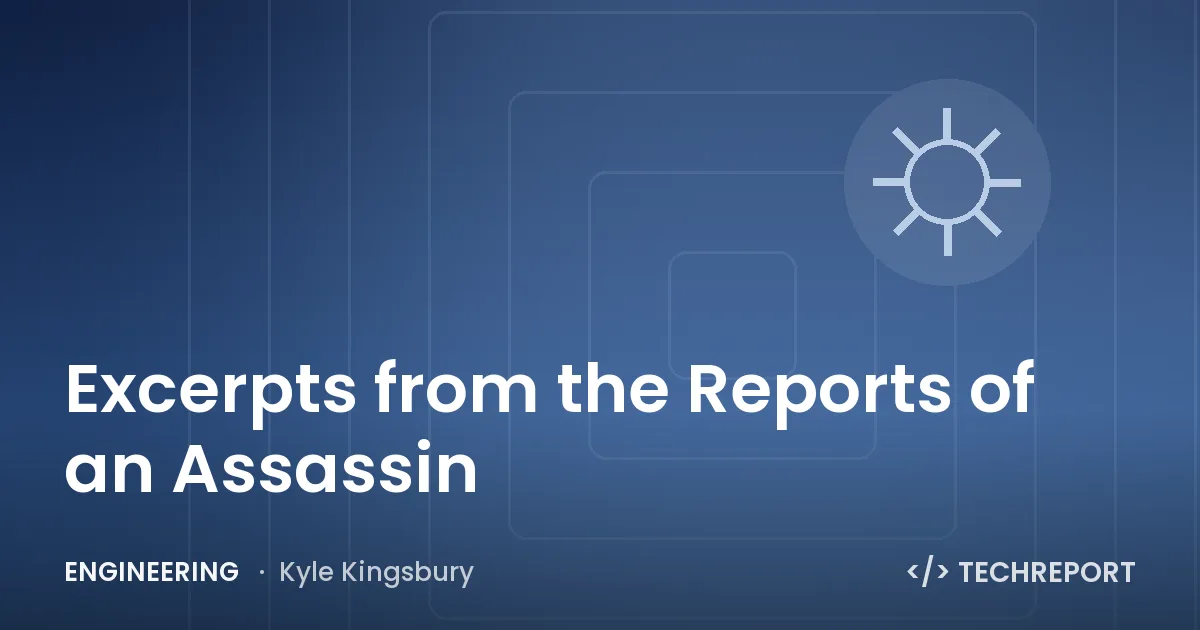 Excerpts from the Reports of an Assassin