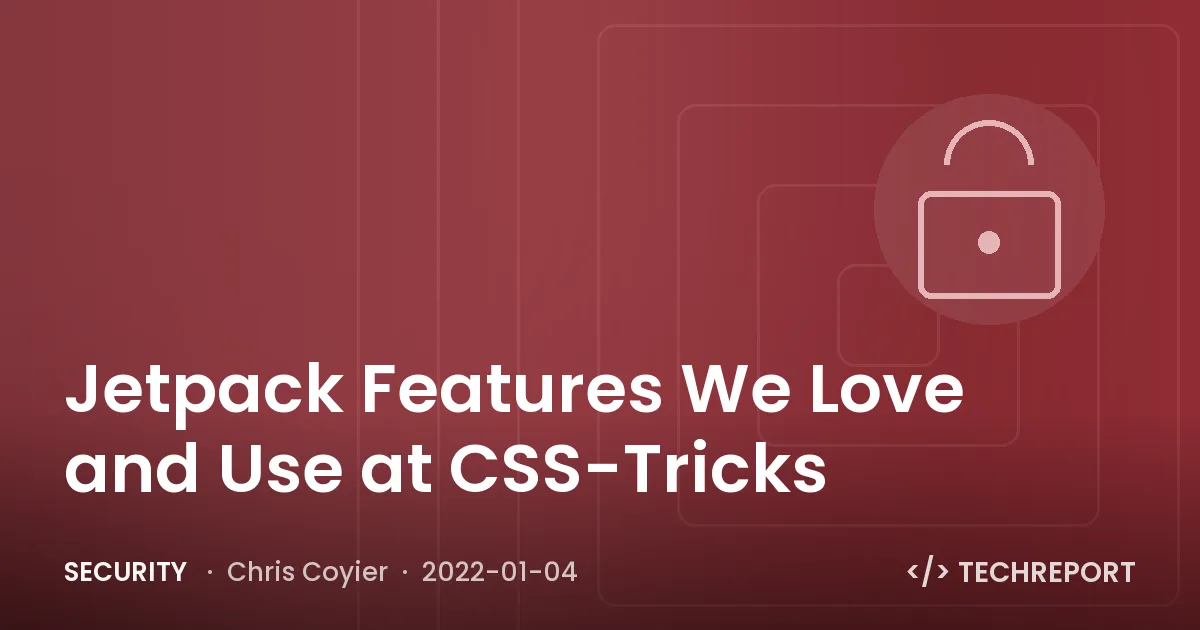 Jetpack Features We Love and Use at CSS-Tricks