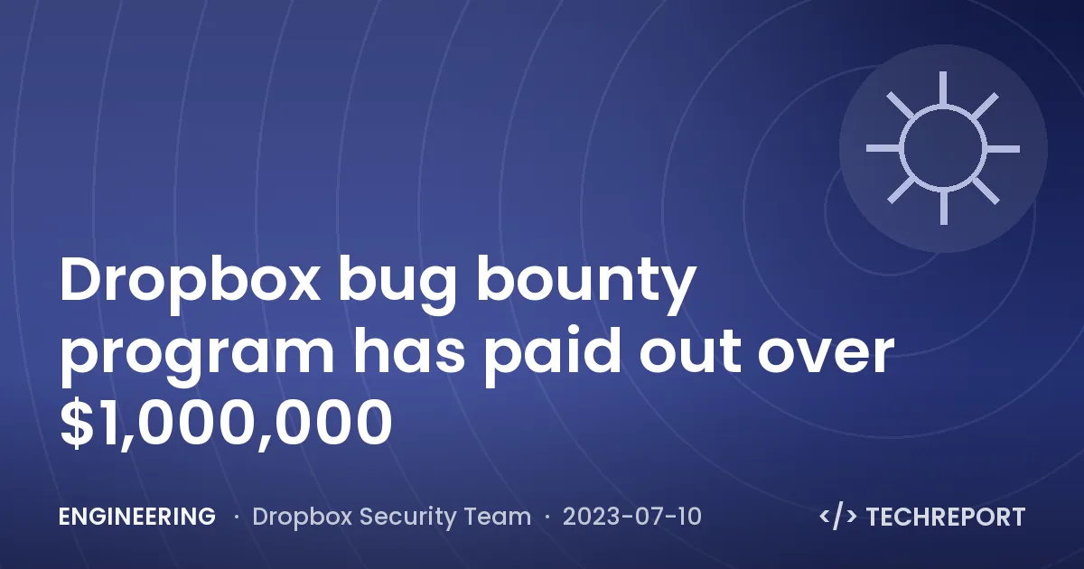 Dropbox bug bounty program has paid out over $1,000,000