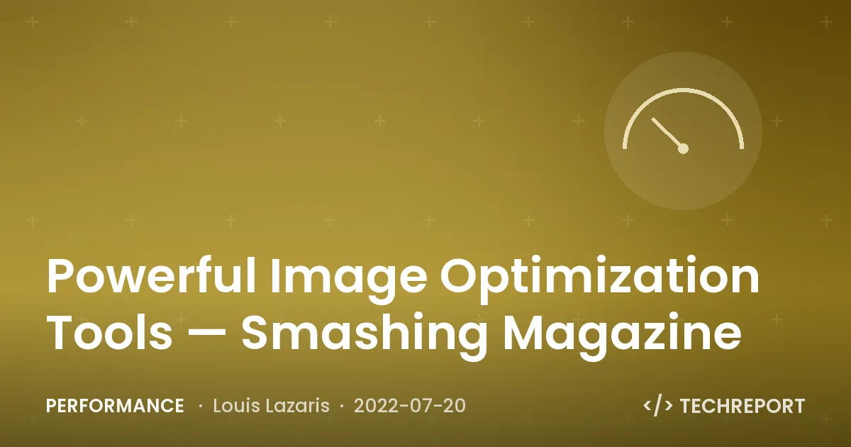 Performance — Powerful Image Optimization Tools — Smashing Magazine