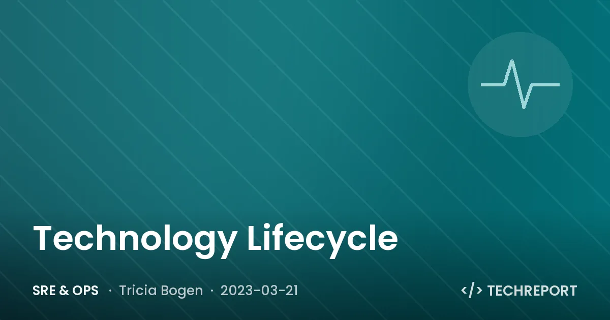 SRE & Ops — Technology Lifecycle