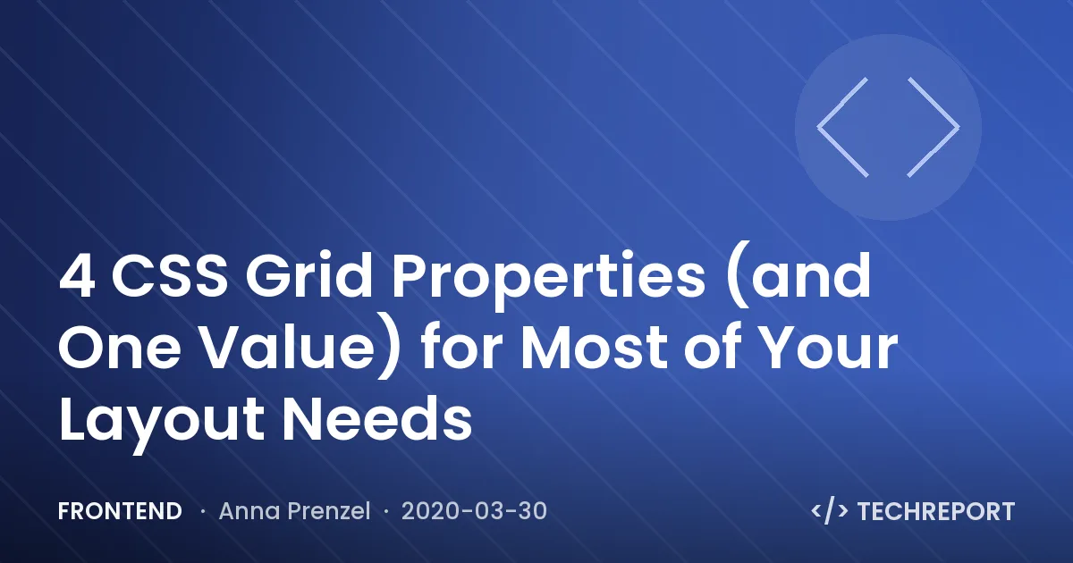 Frontend — 4 CSS Grid Properties (and One Value) for Most of Your Layout Needs