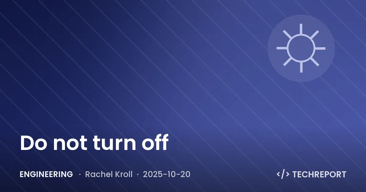 Engineering — Do not turn off