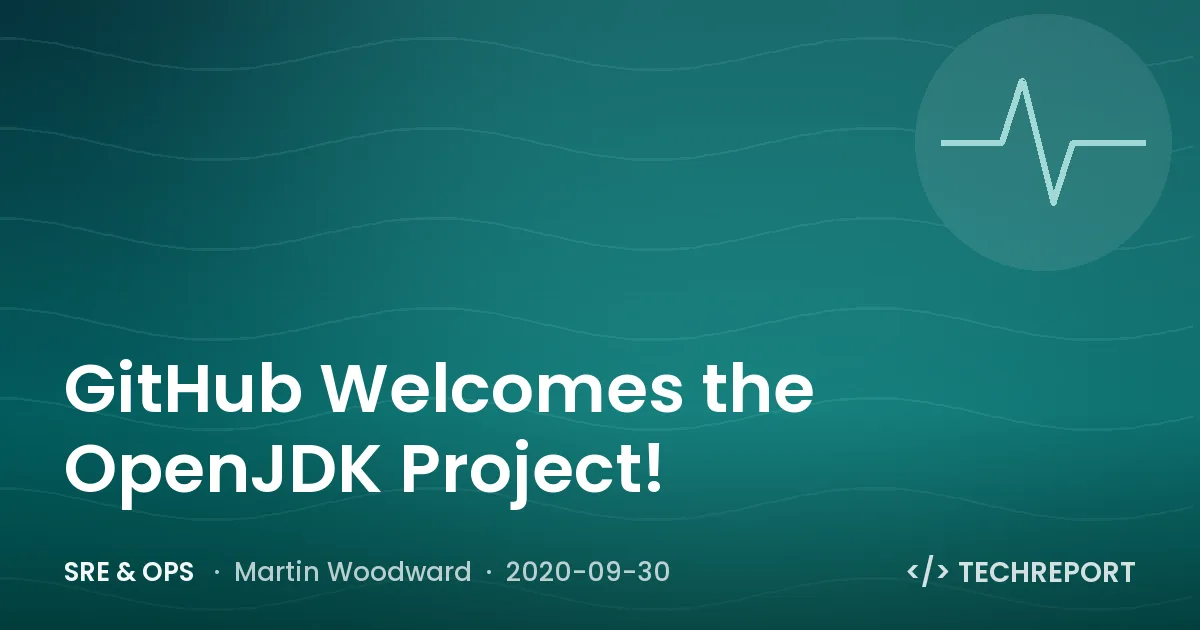 SRE & Ops — GitHub Welcomes the OpenJDK Project!