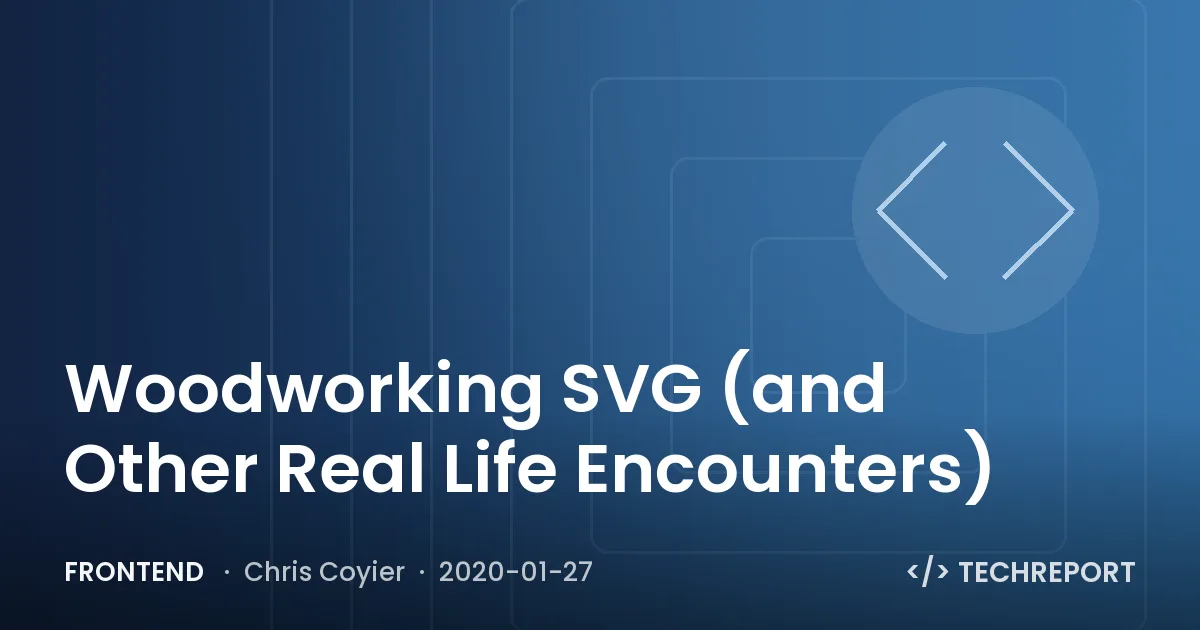 Frontend — Woodworking SVG (and Other Real Life Encounters)