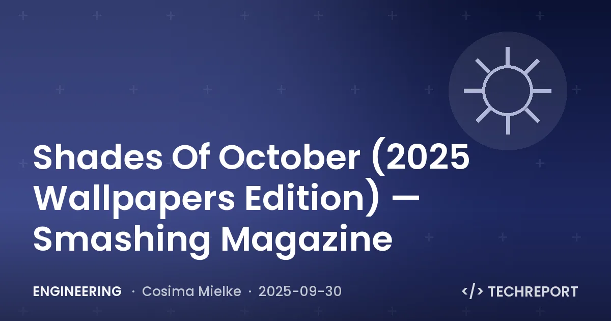 Shades Of October (2025 Wallpapers Edition) — Smashing Magazine