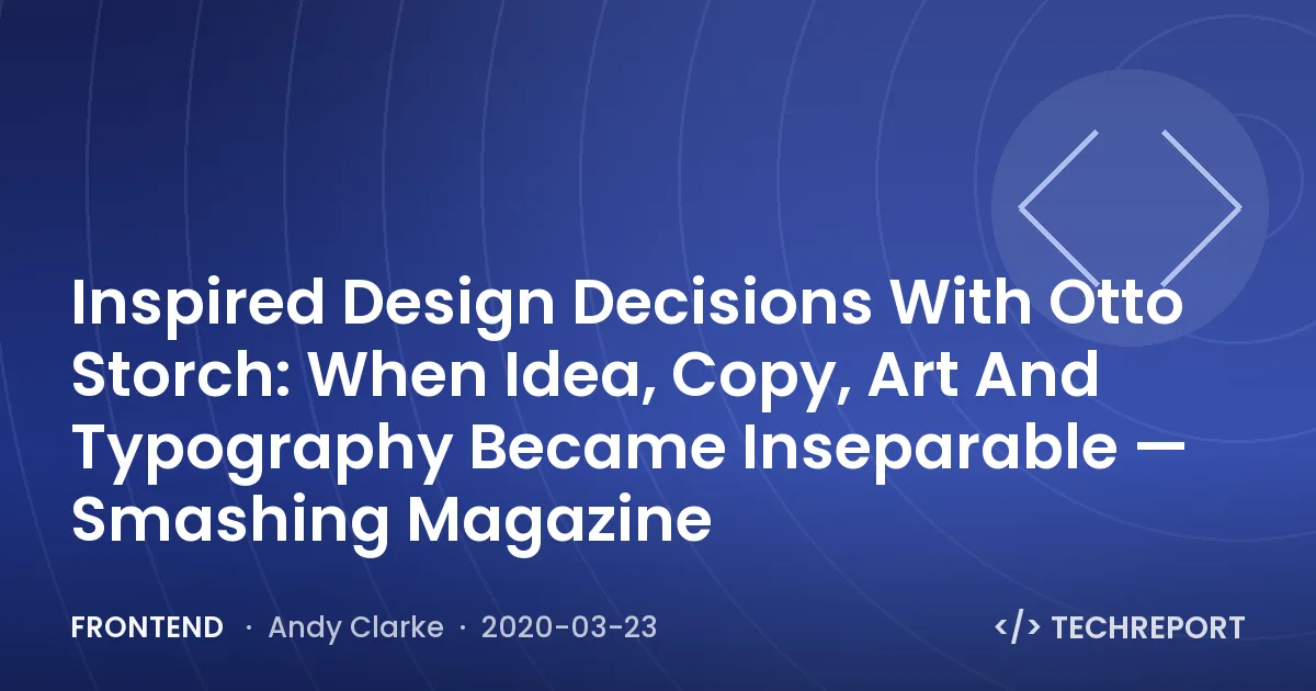 Inspired Design Decisions With Otto Storch: When Idea, Copy, Art And Typography Became Inseparable — Smashing Magazine