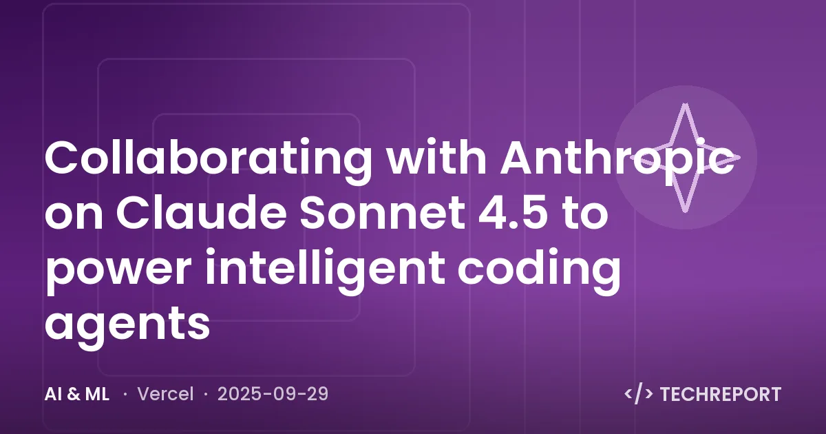 Collaborating with Anthropic on Claude Sonnet 4.5 to power intelligent coding agents
