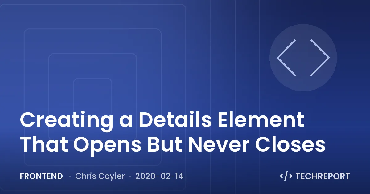 Frontend — Creating a Details Element That Opens But Never Closes