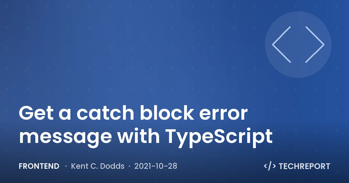 Frontend — Get a catch block error message with TypeScript