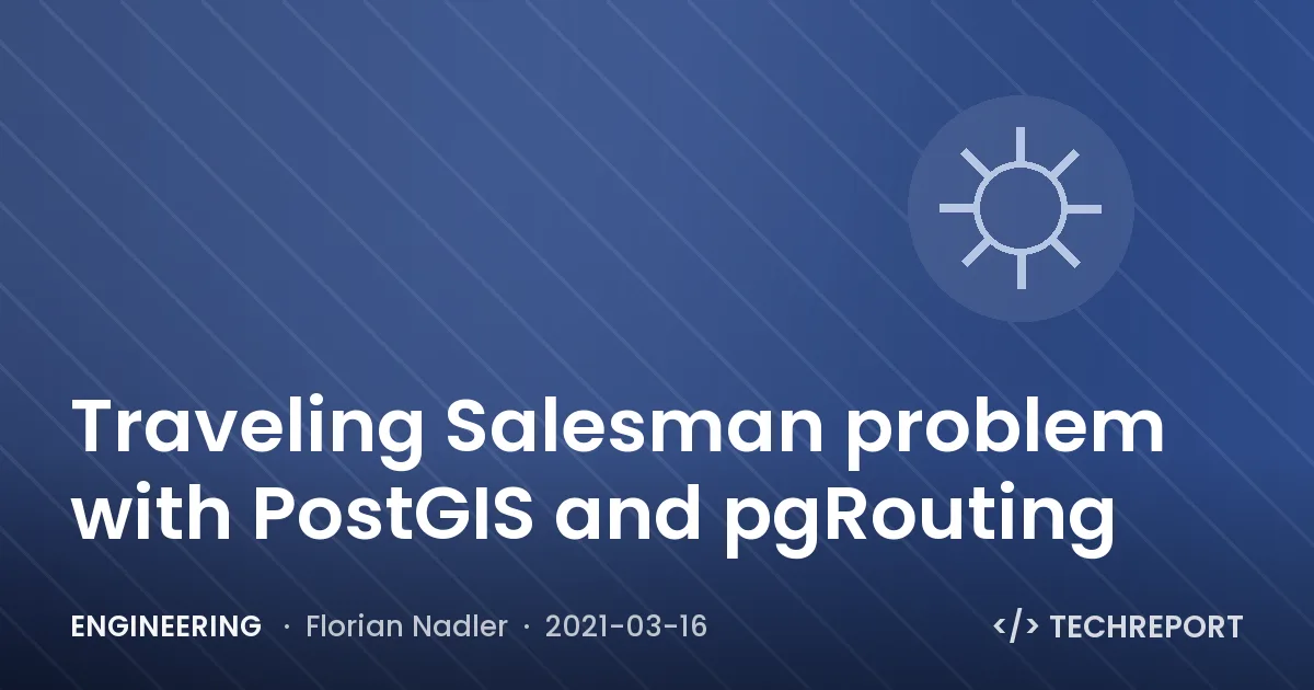 Traveling Salesman problem with PostGIS and pgRouting
