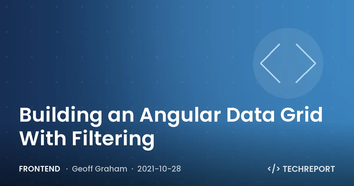 Frontend — Building an Angular Data Grid With Filtering