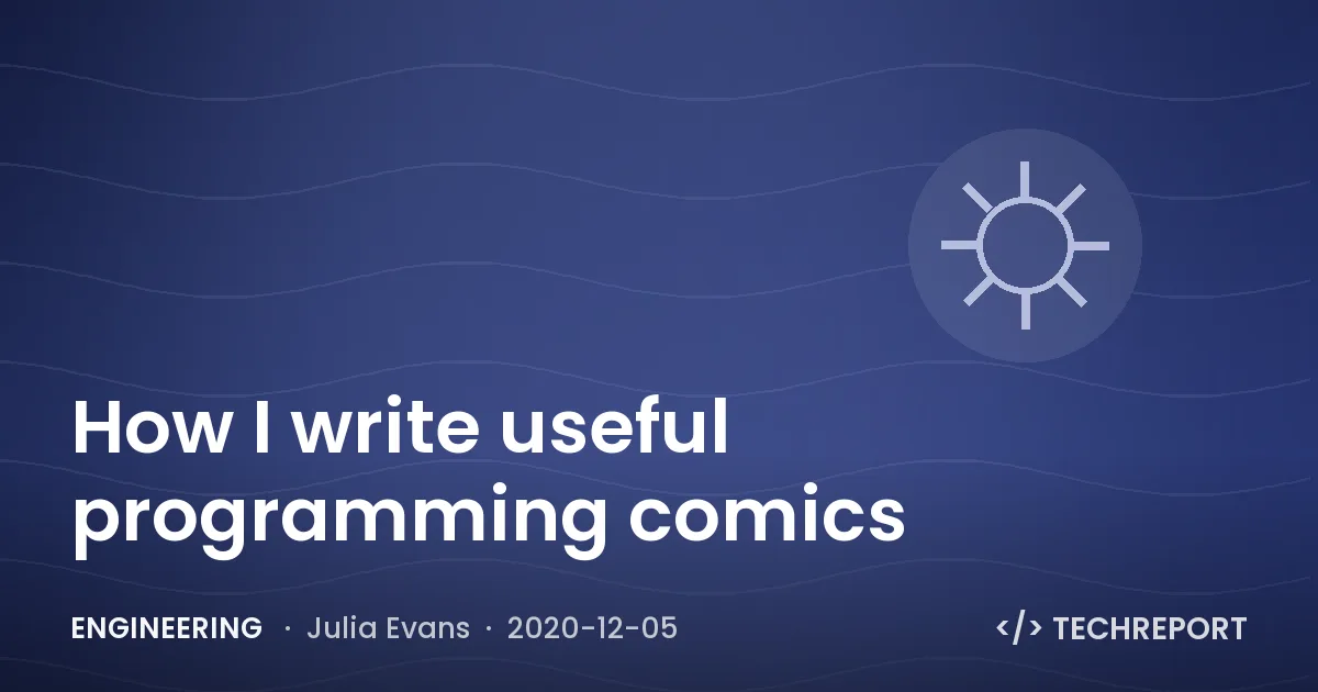 How I write useful programming comics