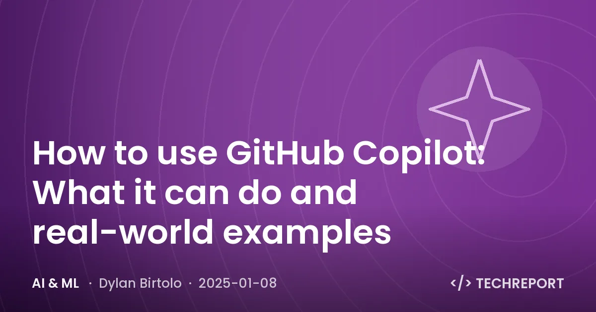 How to use GitHub Copilot: What it can do and real-world examples