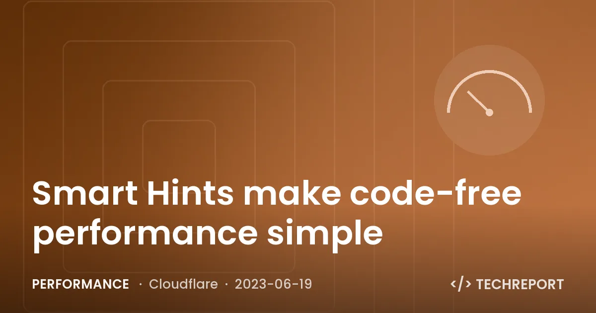 Smart Hints make code-free performance simple