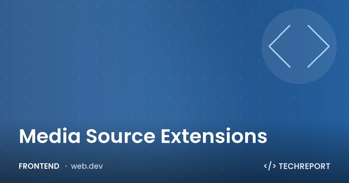 Media Source Extensions