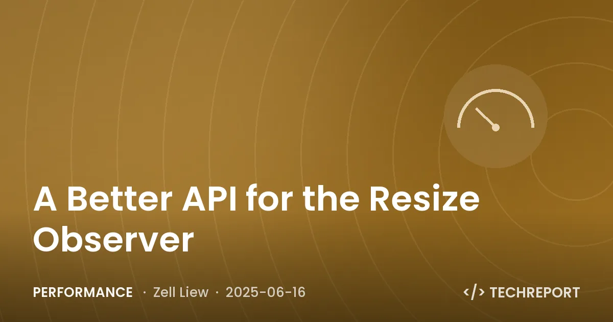 Performance — A Better API for the Resize Observer