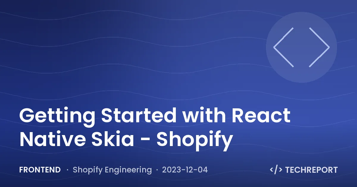 Frontend — Getting Started with React Native Skia - Shopify