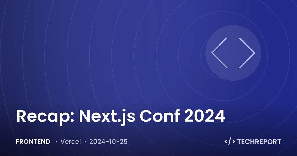 Recap: Next.js Conf 2024