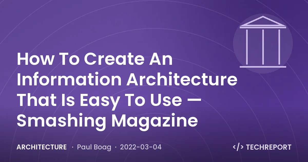 Architecture — How To Create An Information Architecture That Is Easy To Use — Smashing Magazine