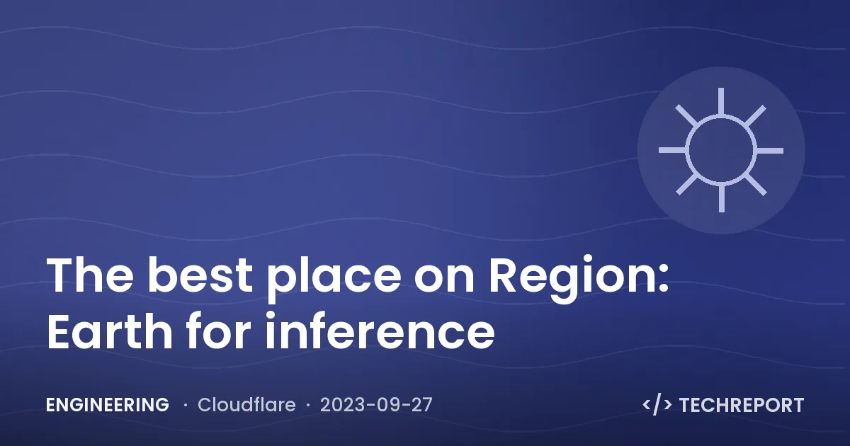 The best place on Region: Earth for inference
