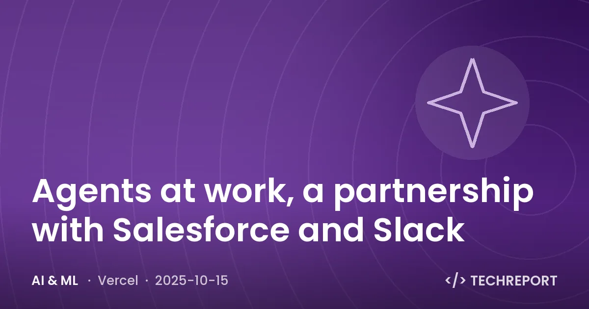 Agents at work, a partnership with Salesforce and Slack