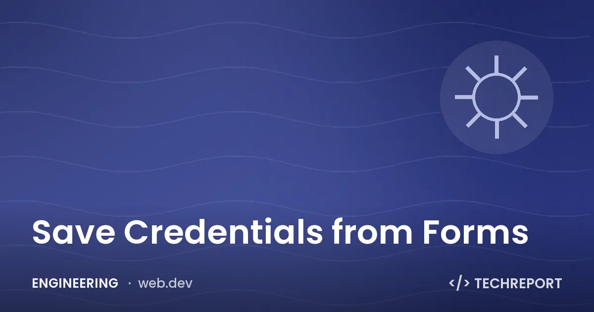 Save Credentials from Forms