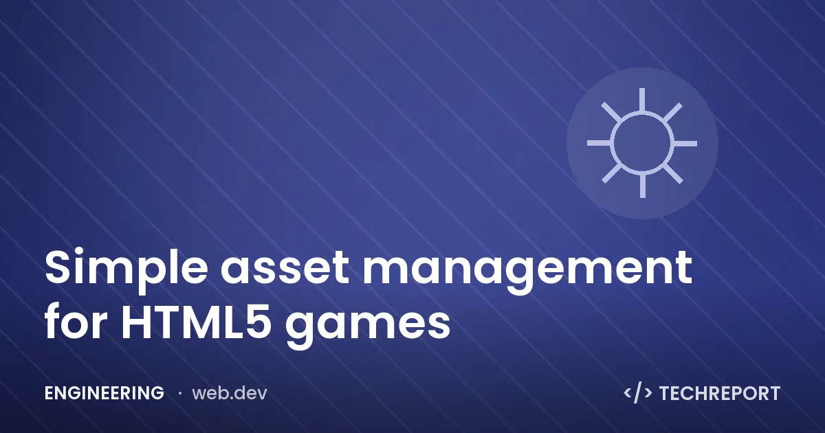 Engineering — Simple asset management for HTML5 games