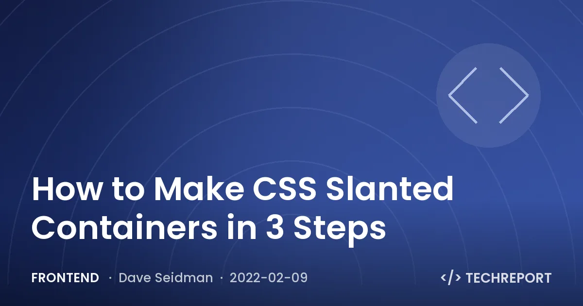 Frontend — How to Make CSS Slanted Containers in 3 Steps