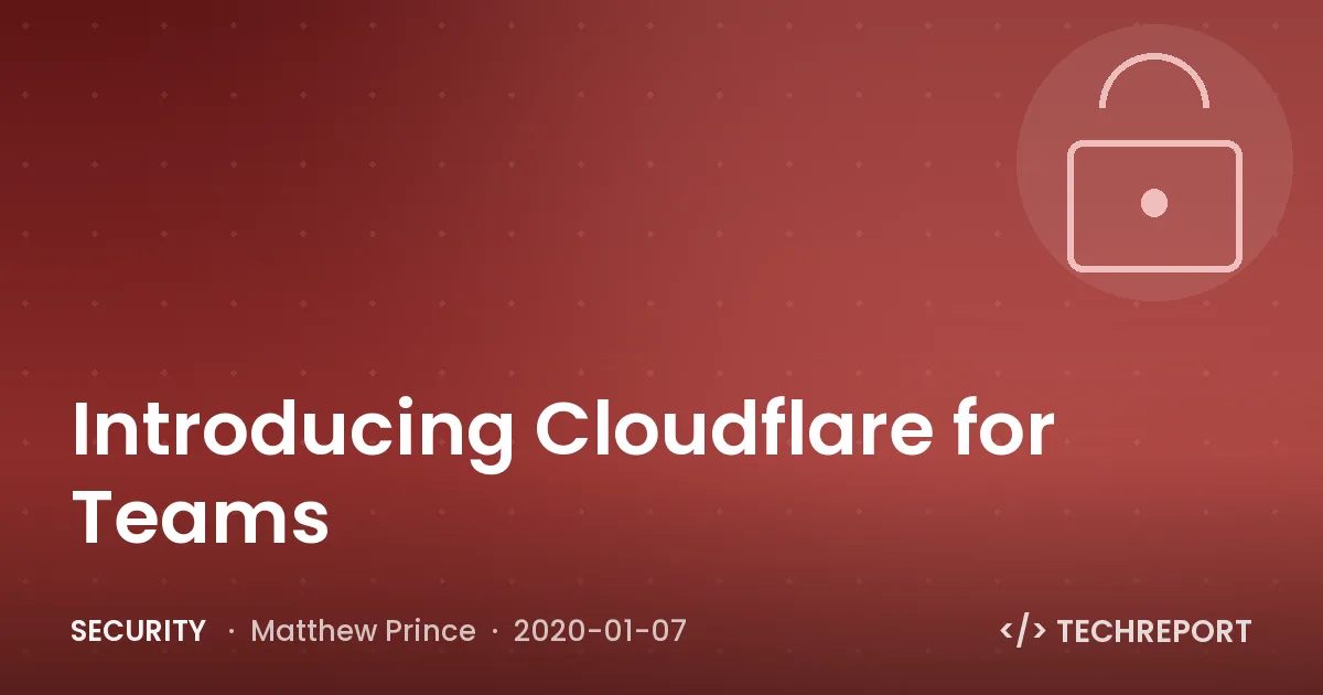 Security — Introducing Cloudflare for Teams