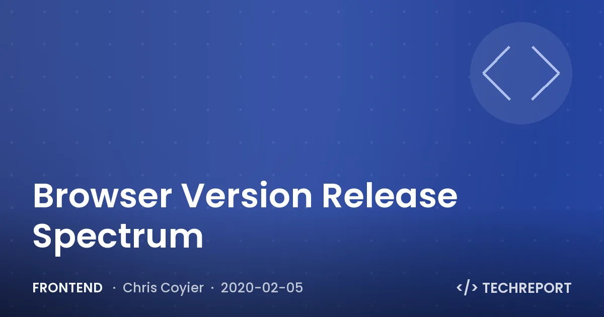 Browser Version Release Spectrum
