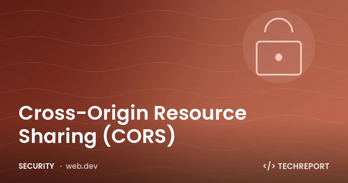 Security — Cross-Origin Resource Sharing (CORS)