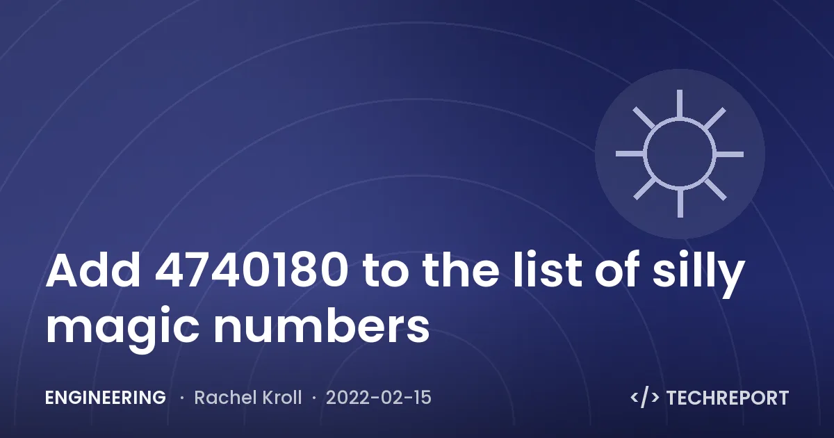 Engineering — Add 4740180 to the list of silly magic numbers