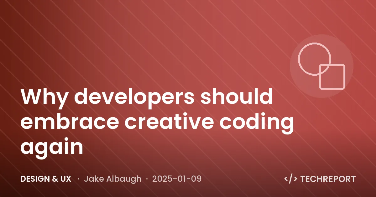 Design & UX — Why developers should embrace creative coding again